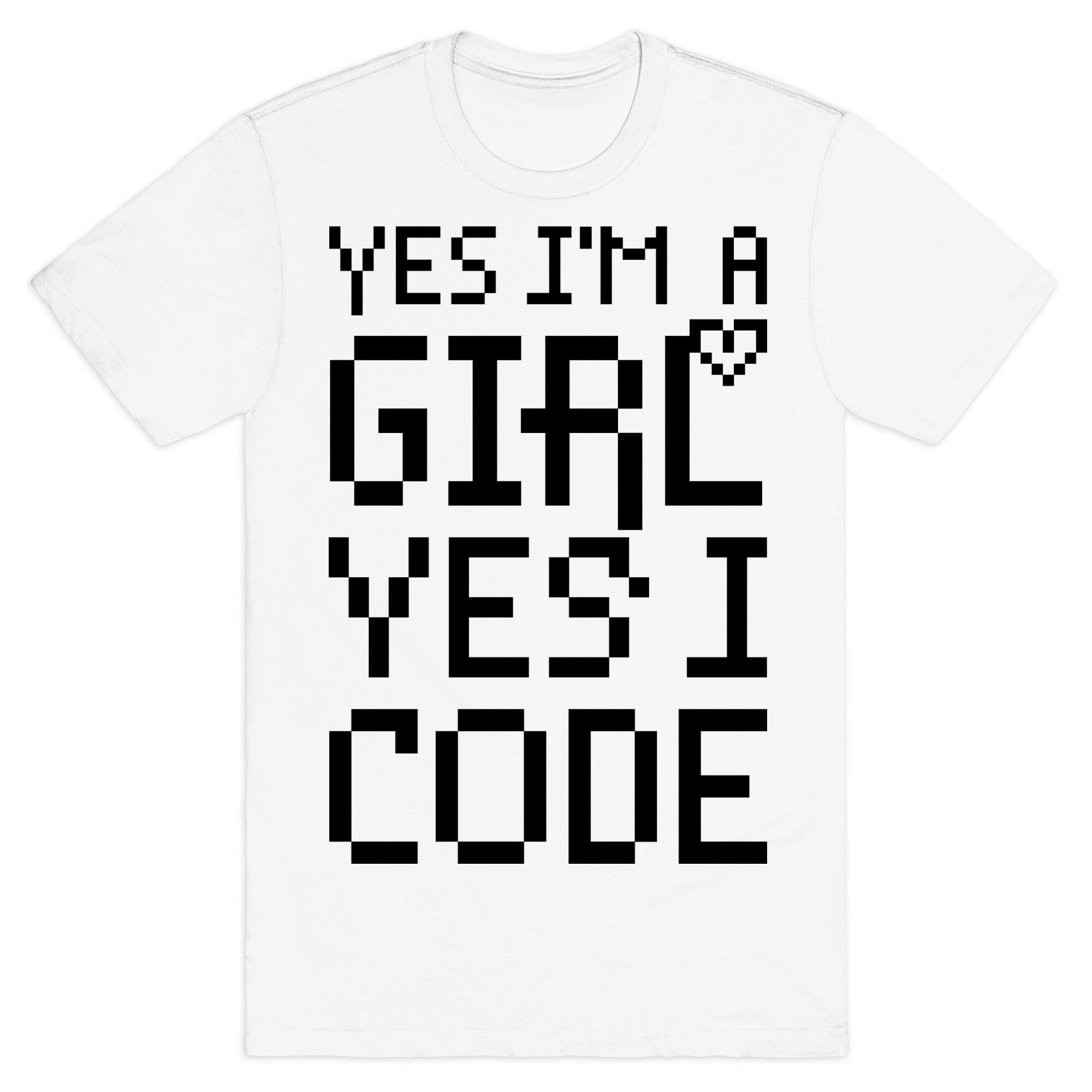 Yes I'm A Girl Yes I Code T-Shirt